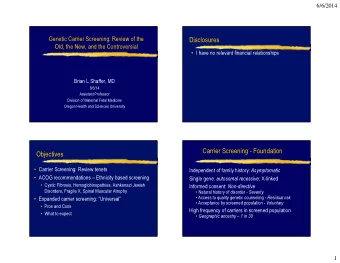 Disclosures  Old, the New, and the Controversial  I have no relevant financial relationships