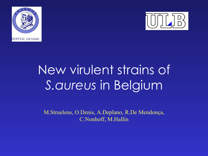 new virulent strains of s aureus in belgium