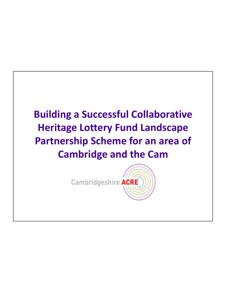 building a successful collaborative heritage lottery fund
