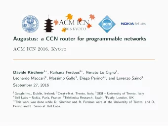 Augustus: a CCN router for programmable networks  ACM ICN 2016, Kyoto Davide Kirchner 1  ,
