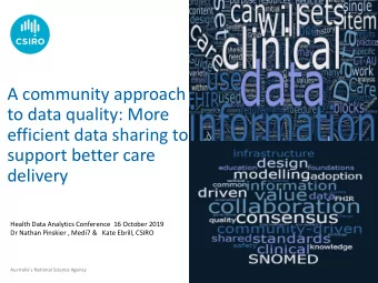 A community approach  to data quality: More  efficient data sharing to  support better care