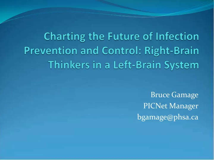 bruce gamage picnet manager bgamage phsa ca objective