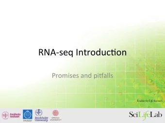 RNA-seq  Introduc1on    Promises  and  pi7alls    DNA  is  the  same