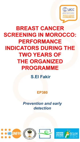 BREAST CANCER  SCREENING IN MOROCCO:  PERFORMANCE  INDICATORS DURING THE  TWO YEARS OF  THE