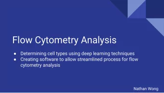 Flow Cytometry Analysis    Determining cell types using deep learning techniques  Creating