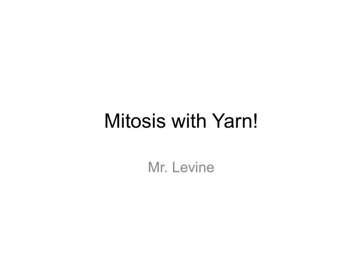 mitosis with yarn