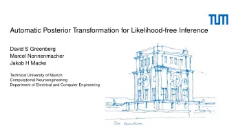Automatic Posterior Transformation for Likelihood-free Inference  David S Greenberg  Marcel