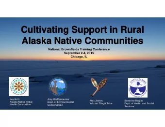 Cultivating Support in Rural  Cultivating Support in Rural  Alaska Native Communities  Alaska