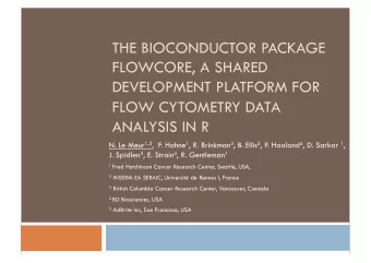 THE BIOCONDUCTOR PACKAGE  FLOWCORE, A SHARED  DEVELOPMENT PLATFORM FOR  FLOW CYTOMETRY DATA