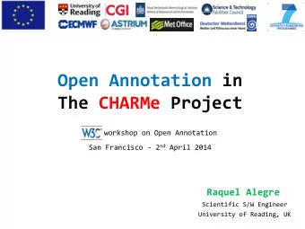 Open Annotation in  The CHARMe Project  workshop on Open Annotation San Francisco - 2 nd April 2014