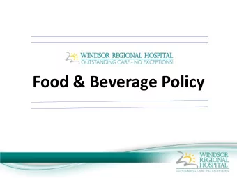 Food &amp; Beverage Policy  Is  Is ther  there le  e legisla  gislation  tion regar  garding  ding