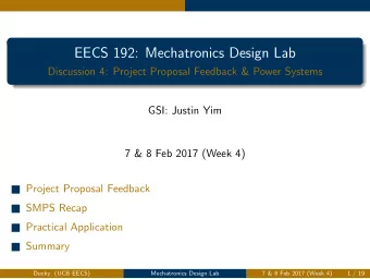 EECS 192: Mechatronics Design Lab  Discussion 4: Project Proposal Feedback &amp; Power Systems