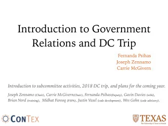 Introduction to Government  Relations and DC Trip  Fernanda Psihas  Joseph Zennamo  Carrie McGivern