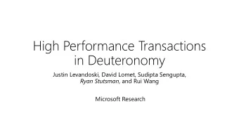 in Deuteronomy  Justin Levandoski, David Lomet, Sudipta Sengupta, Ryan Stutsman , and Rui Wang