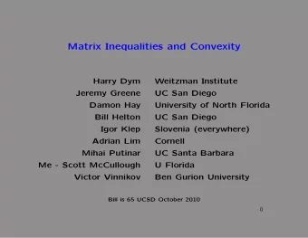 Matrix Inequalities and Convexity  Harry Dym  Weitzman Institute  Jeremy Greene  UC San Diego