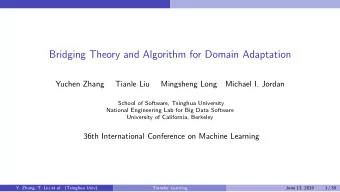 Bridging Theory and Algorithm for Domain Adaptation  Yuchen Zhang  Tianle Liu  Mingsheng Long