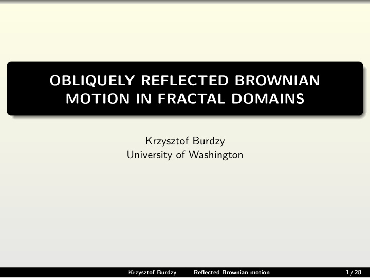 obliquely reflected brownian motion in fractal domains