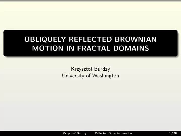 obliquely reflected brownian motion in fractal domains