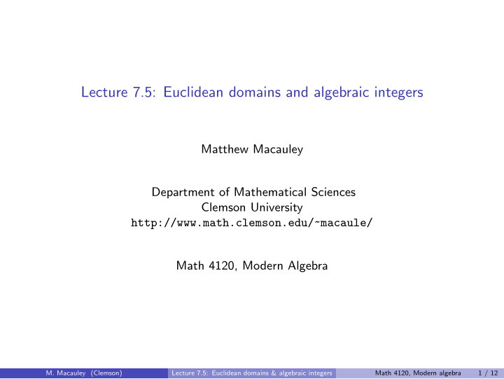 lecture 7 5 euclidean domains and algebraic integers
