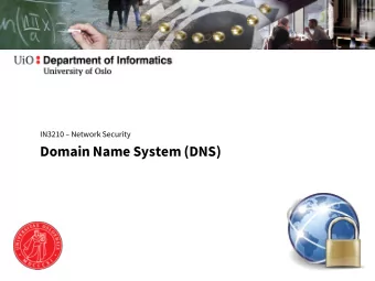 Domain Name System (DNS)  Learning Goal  Foundations of DNS  Security in DNS:  Integrity