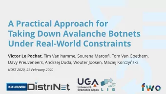 A Practical Approach for  Taking Down Avalanche Botnets  Under Real-World Constraints Victor Le