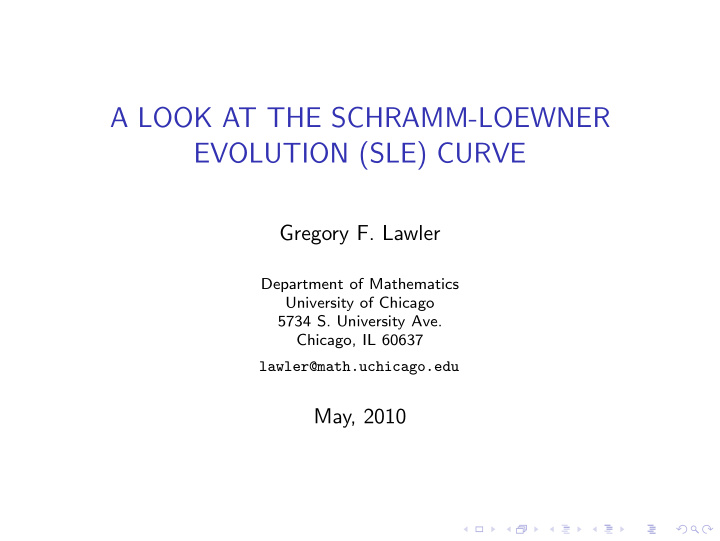 a look at the schramm loewner evolution sle curve