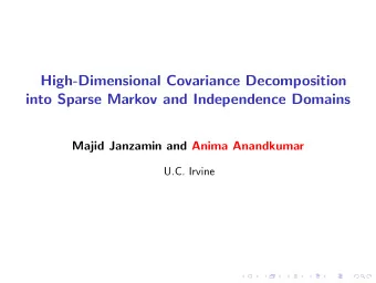 High-Dimensional Covariance Decomposition  into Sparse Markov and Independence Domains  Majid