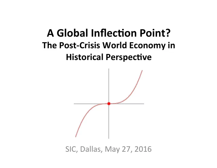 a global inflec on point