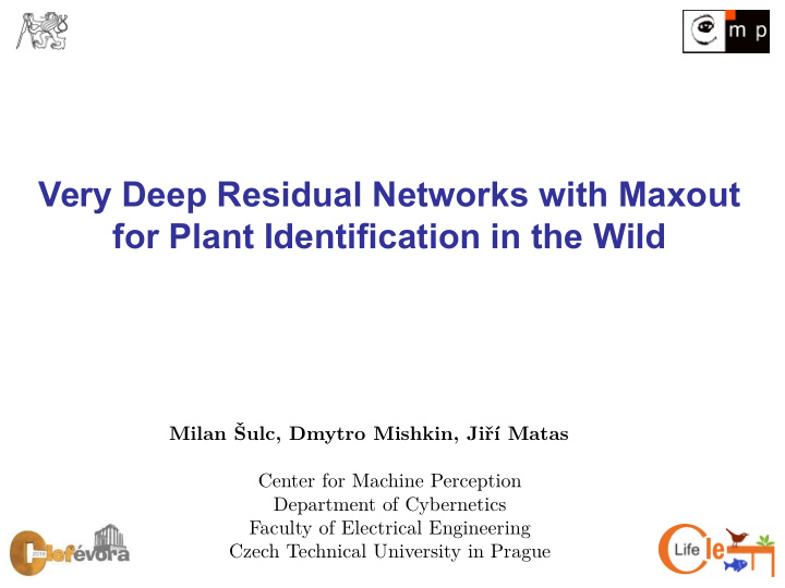 very deep residual networks with maxout for plant