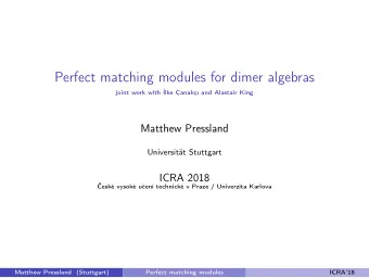 Perfect matching modules for dimer algebras  joint work with lke anak and Alastair King