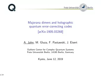 Majorana dimers and holographic  quantum error-correcting codes  [arXiv:1905.03268]  A. Jahn, M.