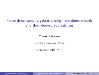 Finite dimensional algebras arising from dimer models  and their derived equivalences  Yusuke