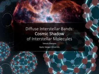 Diffuse Interstellar Bands:  Co  Cosmic S  c Shadow  of Interstellar Molecules  Satoshi Hamano