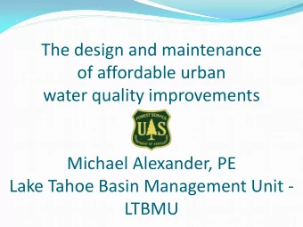 The design and maintenance  of affordable urban  water quality improvements  Michael Alexander, PE