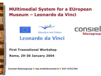 MUltimedial System  System for  for a  a EUropean  EUropean  MUltimedial  Museum    Leonardo