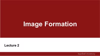 Image Formation  Lecture 2  Motion in Robotics  Evolution of the Eye  Pin Hole Model  +  More than