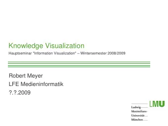 Knowledge Visualization  Hauptseminar &quot;Information Visualization&quot;  Wintersemester