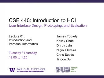 CSE 440: Introduction to HCI  User Interface Design, Prototyping, and Evaluation  Lecture 01: