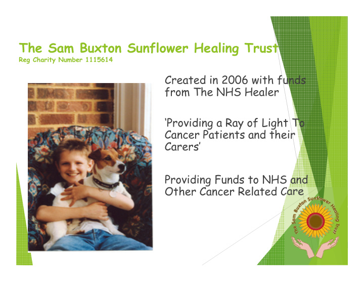 the sam buxton sunflower healing trust