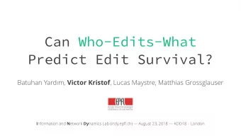 Can Who-Edits-What  Predict Edit Survival? Batuhan Yardm, Victor Kristof , Lucas Maystre,