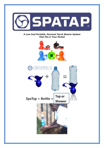 Tap or  Shower  Or Can be Used Communally  Made From  UV stable food and water grade silicone it