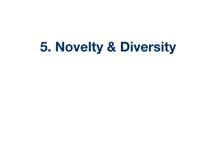 5 novelty diversity outline