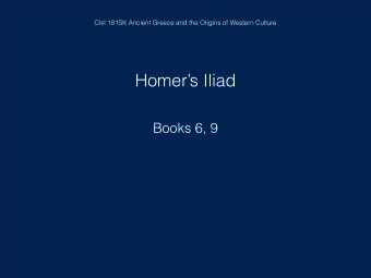 Homers Iliad  Books 6, 9  Mediterranean Sea, Black Sea, Aegean Sea, Egypt, Phoenicia,