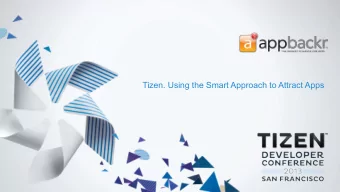 Tizen. Using the Smart Approach to Attract Apps  the problem  highly fragmented app market  3