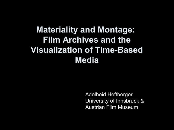 materiality and montage film archives and the