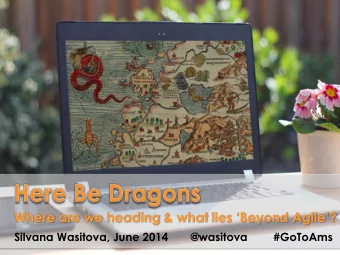 Where are we heading &amp; what lies Beyond Agile?  Silvana Wasitova, June 2014  @wasitova