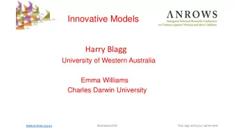 Innovative Models  Harry Blagg  University of Western Australia  Emma Williams  Charles Darwin