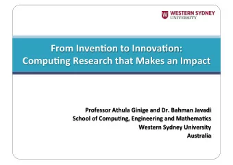 From  Inven=on  to  Innova=on:      Compu=ng  Research  that  Makes  an