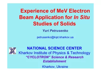 Experience of MeV Electron Beam Application for In Situ  Studies of Solids  Yuri Petrusenko
