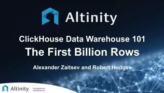 The First Billion Rows  Alexander Zaitsev and Robert Hodges  About Us  Robert Hodges - Altinity CEO